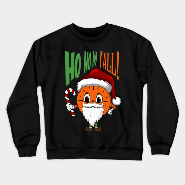 Ho Ho Ho Y'all - Miss Minutes Crewneck Sweatshirt by LopGraphiX